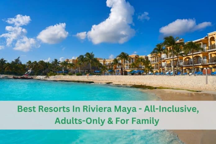 best-resorts-in-riviera-maya