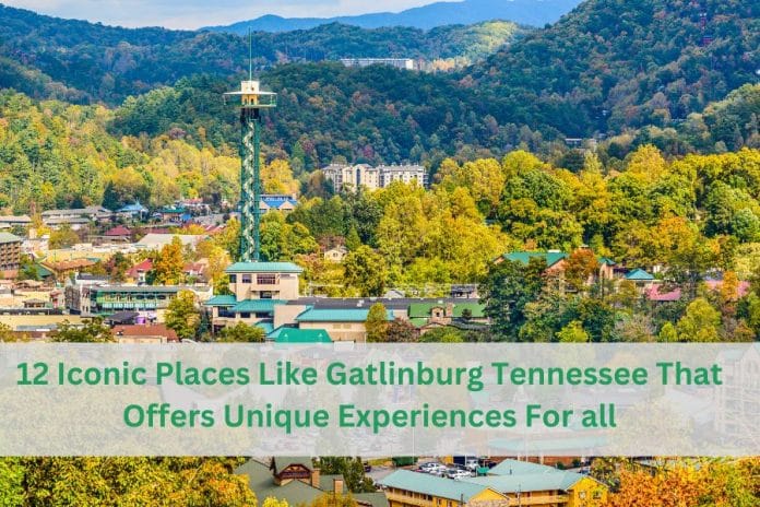 Places Like Gatlinburg Tennessee